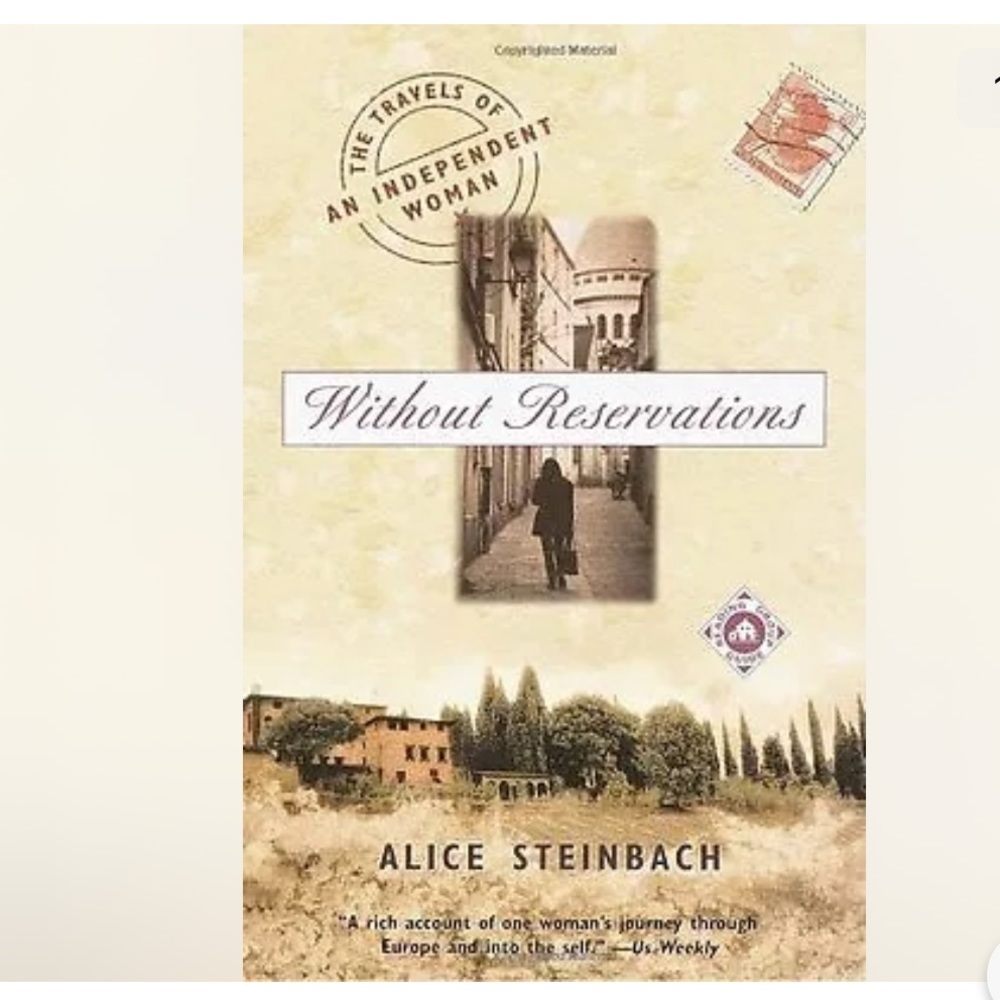 Without Reservations, The Travels of a Woman By Alice Steinbach paperbacks